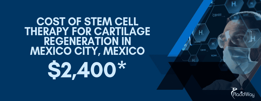 Cost of Stem Cell Treatment for Cartilage Regeneration in Mexico City, Mexico
